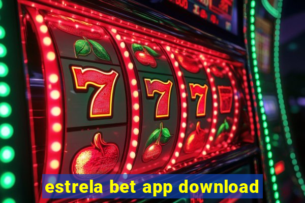 estrela bet app download